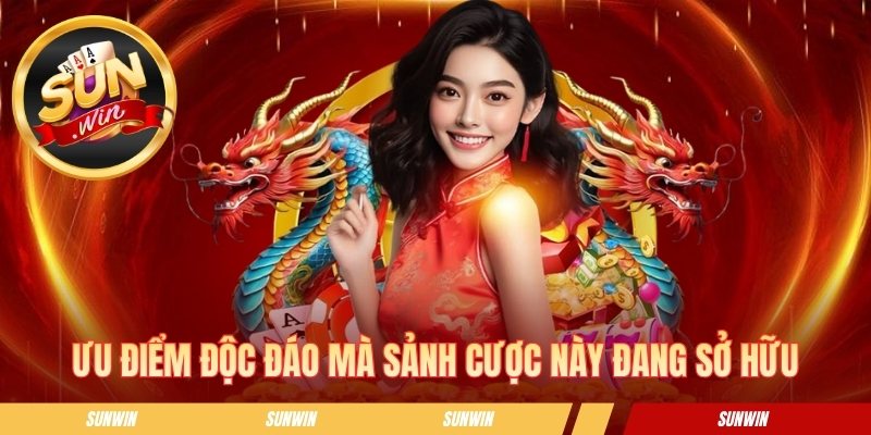Nổ Hũ SUNWIN - Sảnh Slot Đổi Thưởng Kịch Tính Mỗi Ngày Ưu điểm độc đáo mà sảnh cược này đang sở hữu